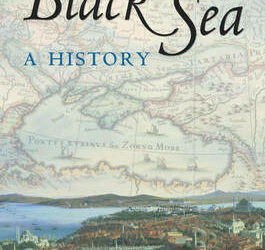 The Black Sea A History